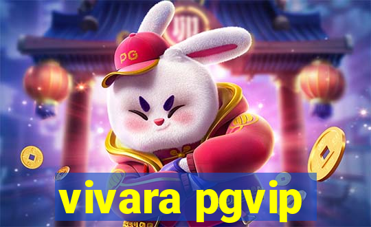 vivara pgvip