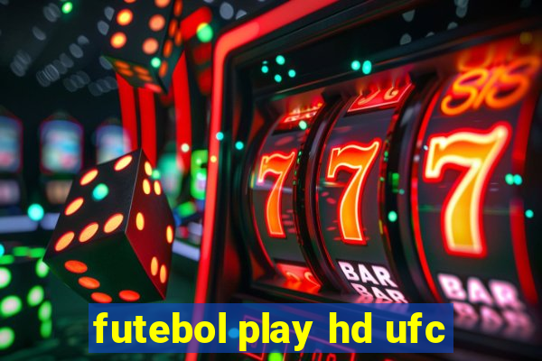 futebol play hd ufc