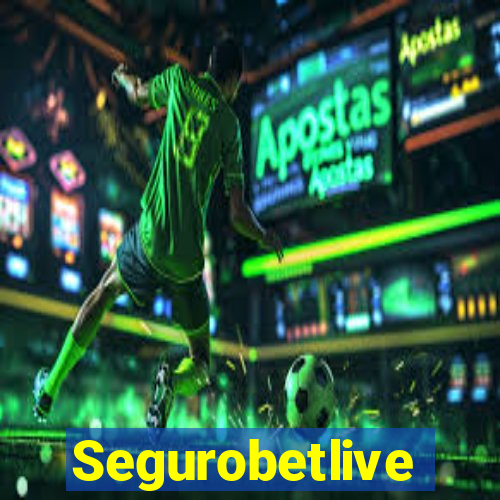 Segurobetlive