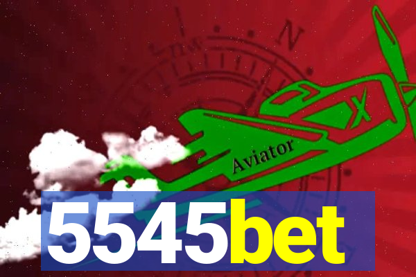 5545bet