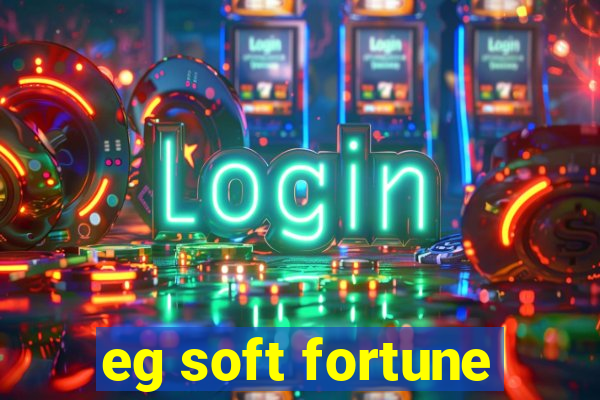 eg soft fortune