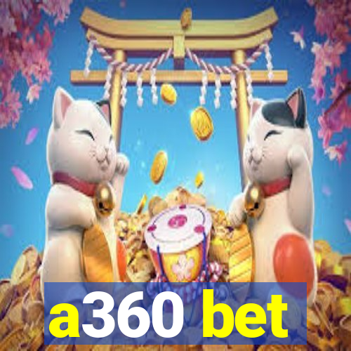 a360 bet