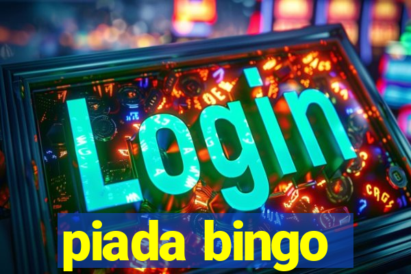 piada bingo