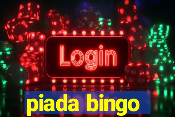 piada bingo