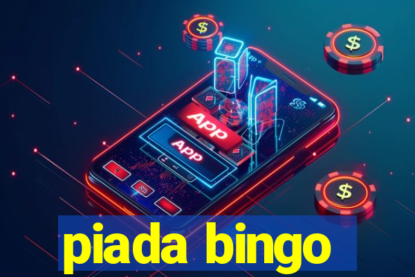 piada bingo