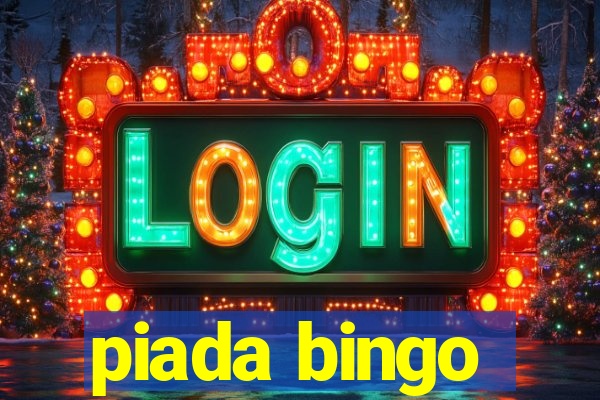 piada bingo