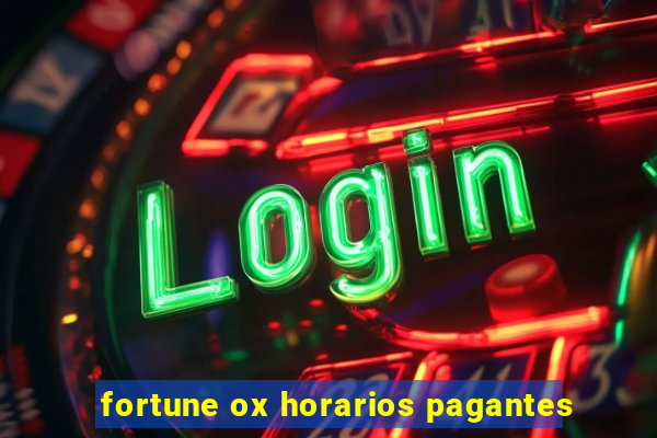 fortune ox horarios pagantes