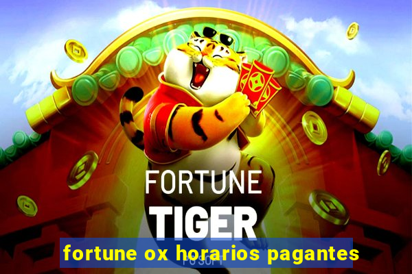 fortune ox horarios pagantes