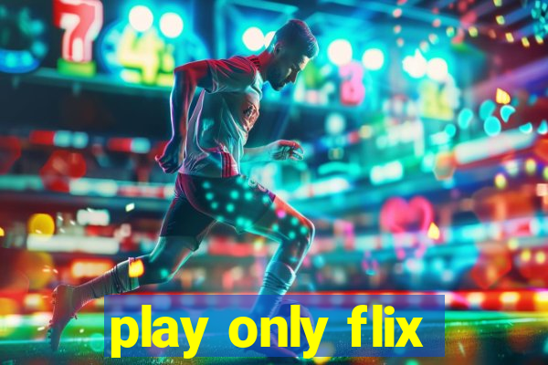 play only flix