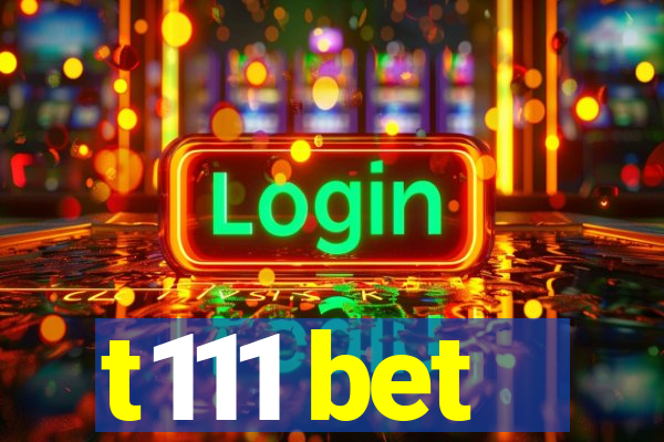 t111 bet