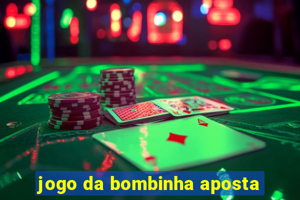 jogo da bombinha aposta