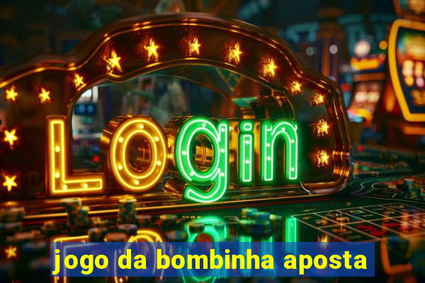 jogo da bombinha aposta