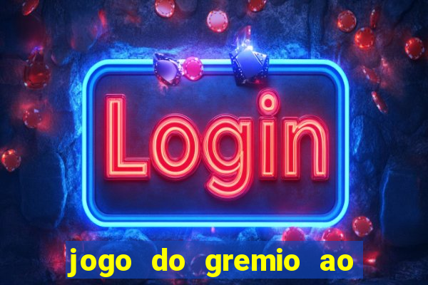 jogo do gremio ao vivo hd