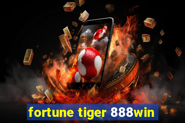 fortune tiger 888win