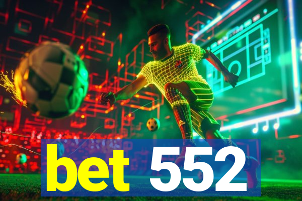 bet 552