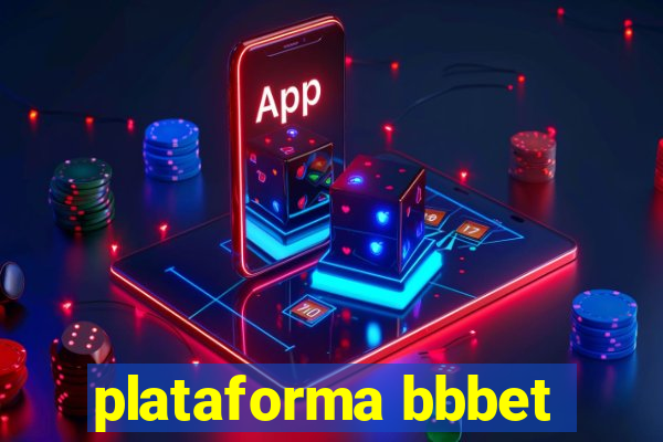 plataforma bbbet