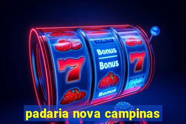 padaria nova campinas