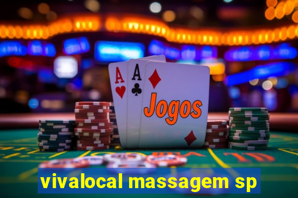 vivalocal massagem sp