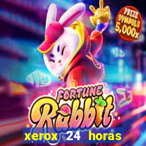 xerox 24 horas porto alegre