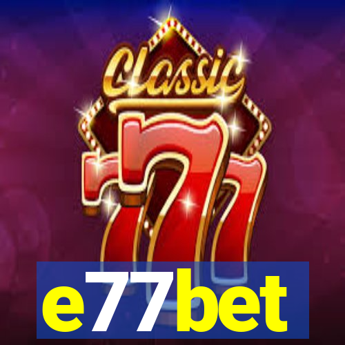 e77bet