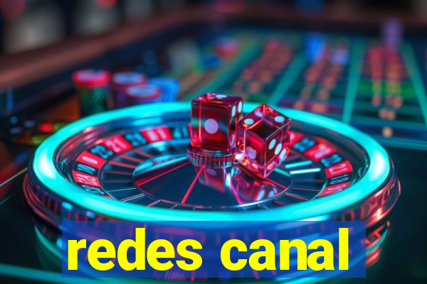 redes canal