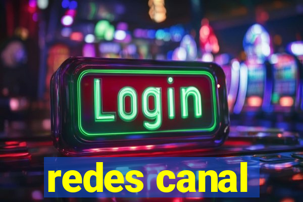 redes canal