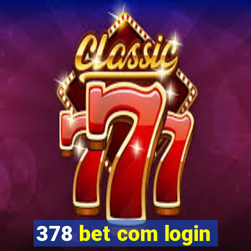 378 bet com login