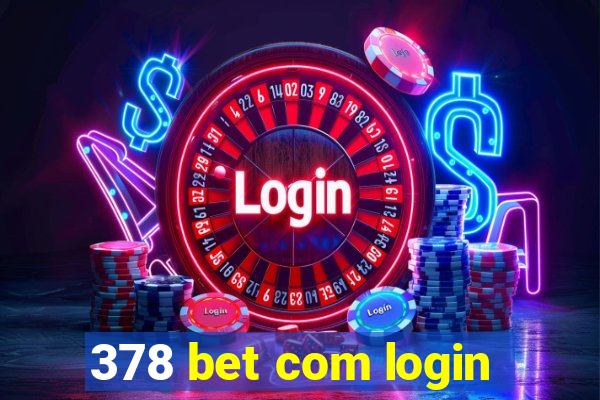 378 bet com login