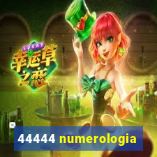 44444 numerologia