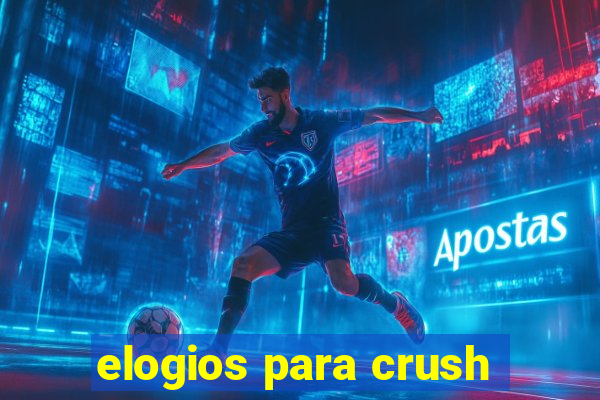 elogios para crush