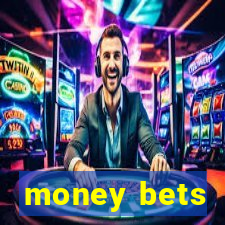 money bets