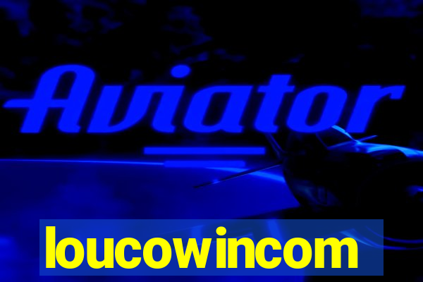 loucowincom