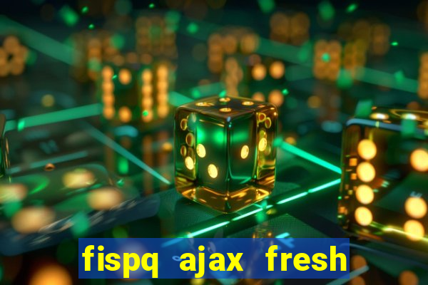 fispq ajax fresh limpeza profunda