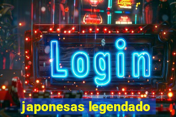 japonesas legendado