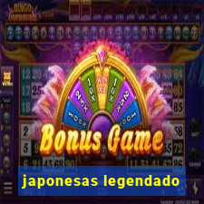 japonesas legendado