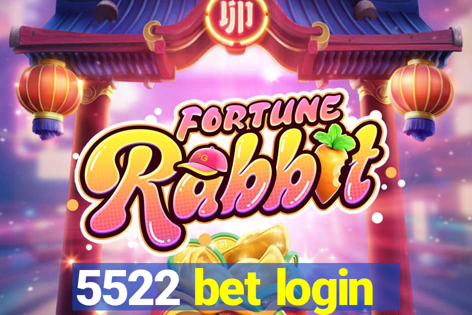 5522 bet login