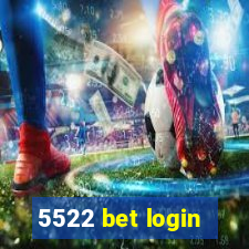 5522 bet login