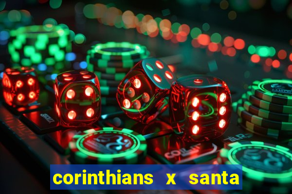 corinthians x santa cruz ao vivo hd