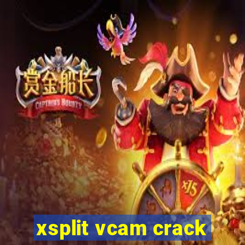 xsplit vcam crack