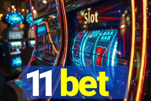 11 bet