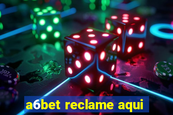 a6bet reclame aqui