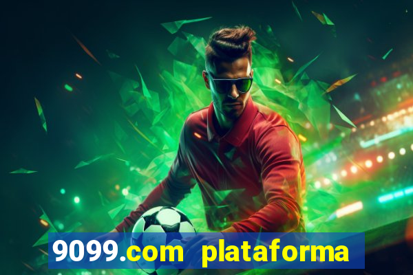 9099.com plataforma de jogos