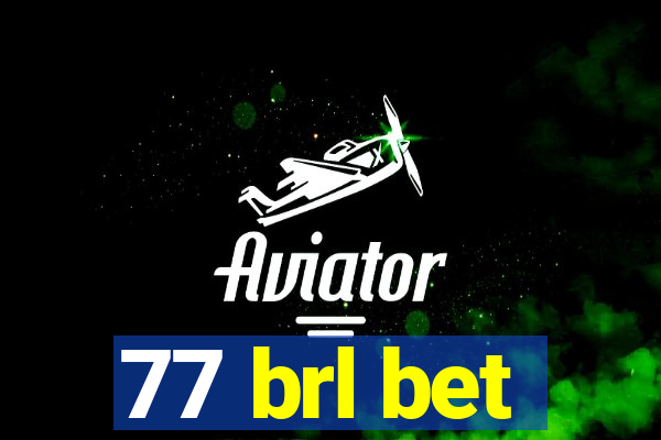 77 brl bet