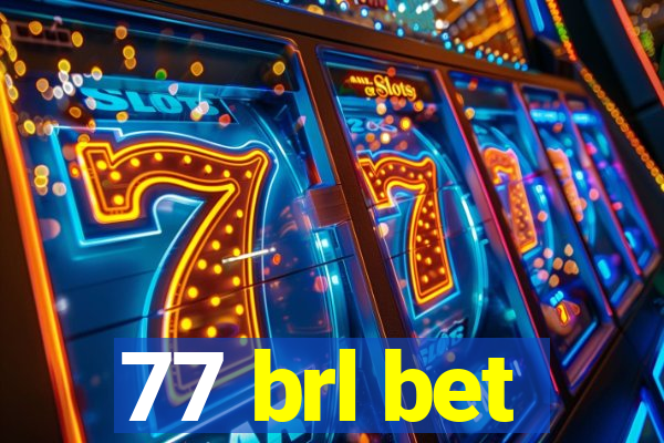 77 brl bet