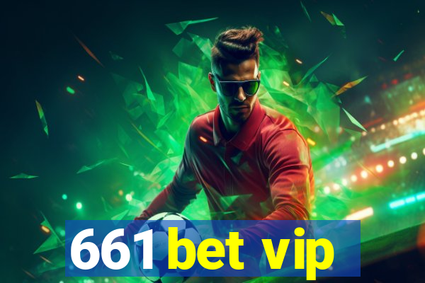 661 bet vip