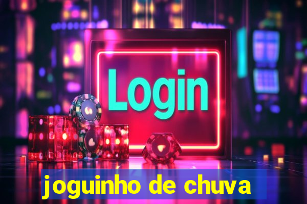 joguinho de chuva