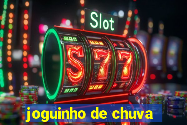 joguinho de chuva