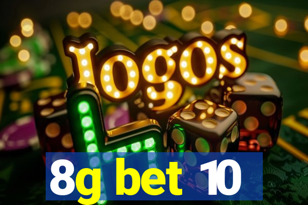 8g bet 10