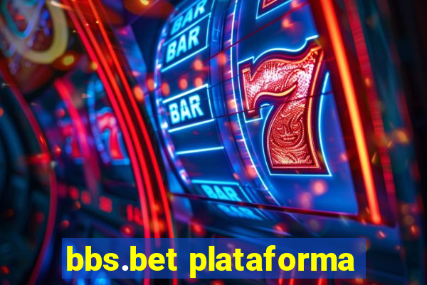 bbs.bet plataforma