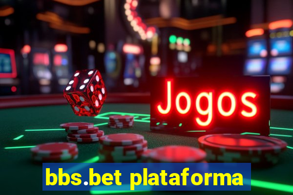 bbs.bet plataforma